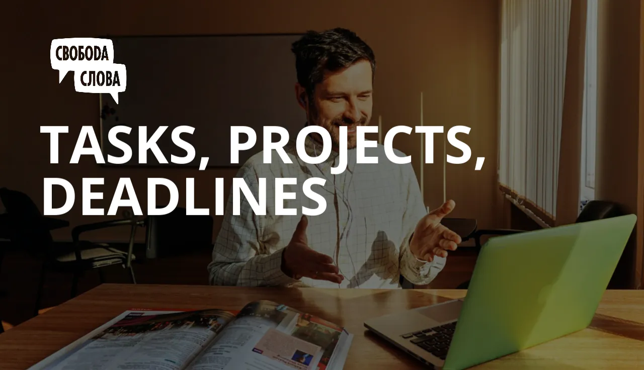Tasks, Projects, Deadlines