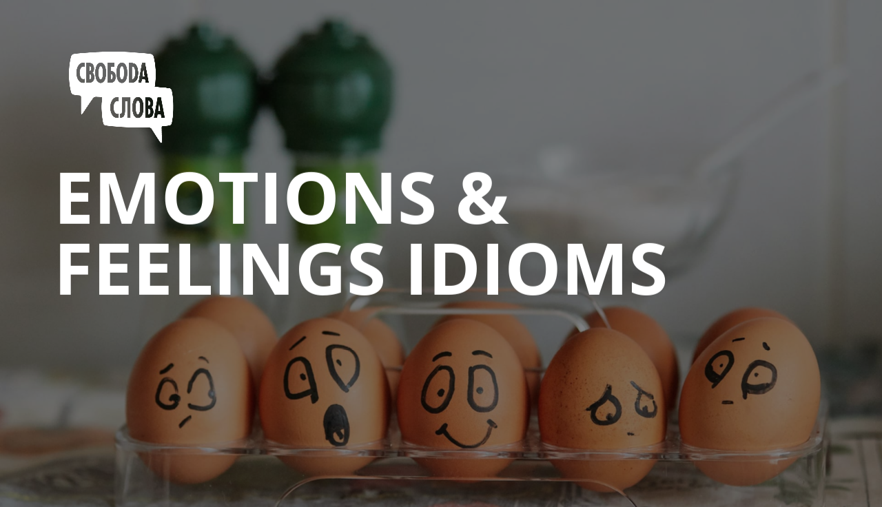 Emotions & feelings Idioms